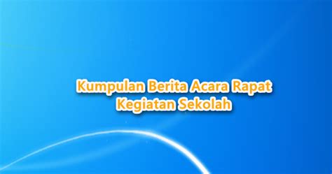 Dengan dibuatnya notulen rapat maka dapat mengetahui jalannya acara hingga selesai yang telah dilakukan dan bisa juga untuk digunakan sebagai bahan evaluasi. Contoh Berita Acara, Notulen, Daftar Hadir, Surat Undangan ...