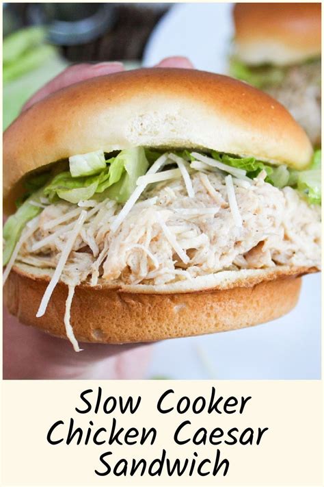 Slow Cooker Chicken Caesar Sandwiches Recipe Chicken Caesar