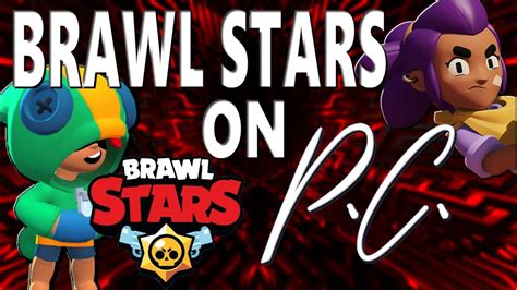 Download braw stars pc using the following steps as they are: How To PlayInstall Brawl Stars On PC(windowsmac)for FREE with