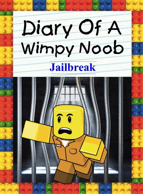 Diary Of A Wimpy Noob Jailbreak Ebook By Nooby Lee Epub Book