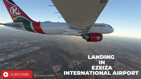 Kenya Airways Landing In Ezeiza International Airport Argentina Youtube