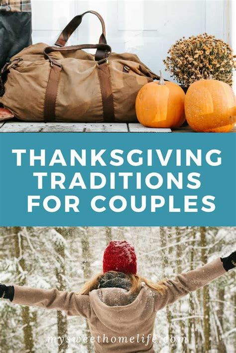 Simple Thanksgiving Traditions For Couples Happy Marriage Date Ideas Thanksgivingideas