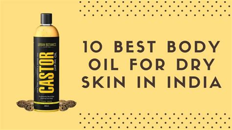 10 Best Body Oil For Dry Skin In India Try Them Now Stylesxp