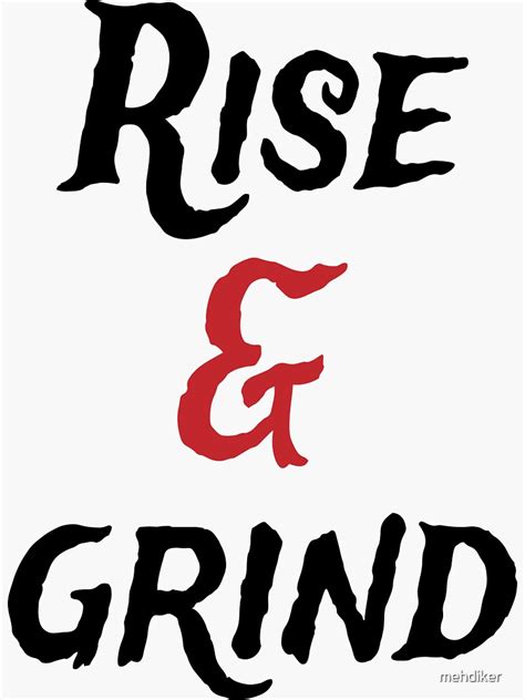 Rise And Grind Sticker For Sale By Mehdiker Redbubble