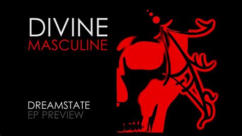 Divine Masculine Dreamstate Ep Preview Youtube