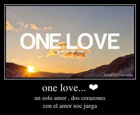 One Love Desmotivaciones Imagui