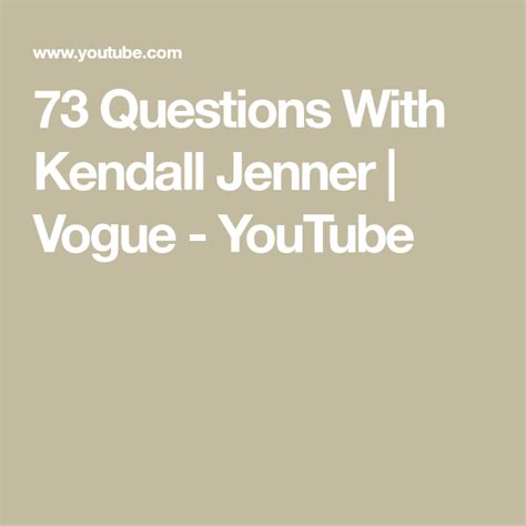 73 Questions With Kendall Jenner Vogue Youtube Kendall Jenner