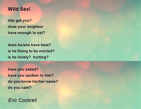 wild sex wild sex poem by eric cockrell