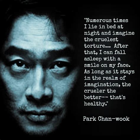I don't wake up in the morning going, 'ooh, i'd really love to be on set making a film today'. Film Director Quote - Park Chan-wook Movie Director Quote #parkchanwook | Film Director Quotes ...