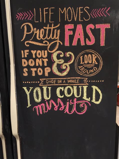 Ferris Bueller Chalkboard Art Quote Chalkboard Art Quotes Chalkboard