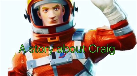 Craigs Story Fortnite Youtube