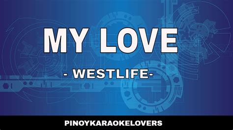 My Love Karaoke Version Westlife Youtube