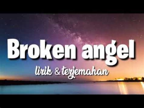 lirik dan terjemahan broken angel