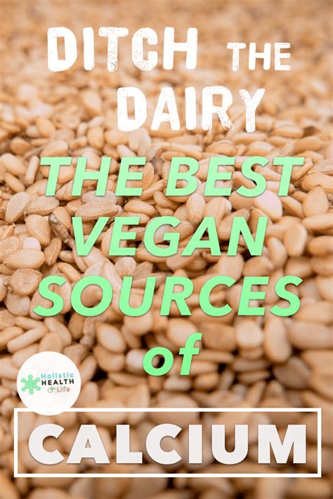 Ditch The Dairy The Best Vegan Sources Of Calcium Holistic Health