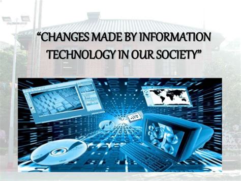 Information Technology Impacts Of Information Technology On Society