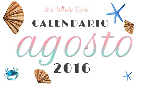 Calendario Agosto 2016 The White Curl