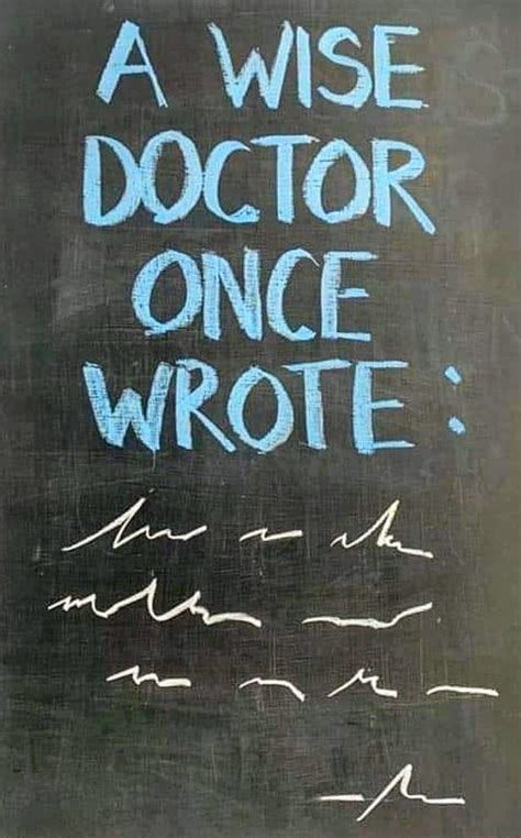 Doctors Work Quotes Funny Funny Quotes Sarcasm Work Humor