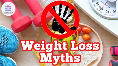 10 Weight Loss Myths 2bhealed Youtube