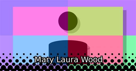 Mary Laura Wood Filmography Actress Theiapolis
