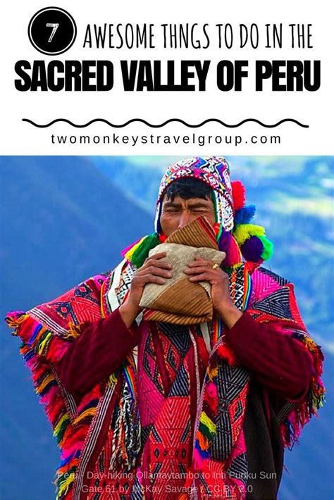7 Awesome Things To Do In The Sacred Valley Peru Sacred Valley Peru