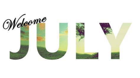 Welcome July Pictures Photos And Images For Facebook Tumblr