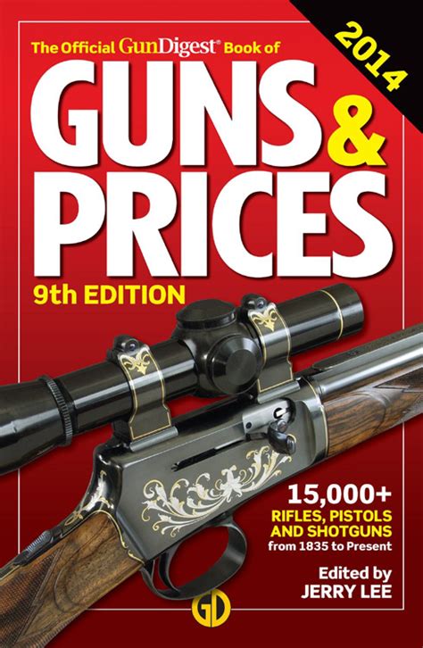 Gun Digest Books Releases Annual 2014 Firearms Pricing Guide Gun Digest