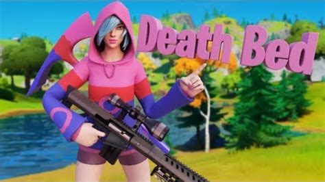 Fortnite Montage Death Bed Youtube