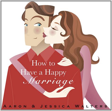 How To Have A Happy Marriage Kindle Edition By Walters Jessica