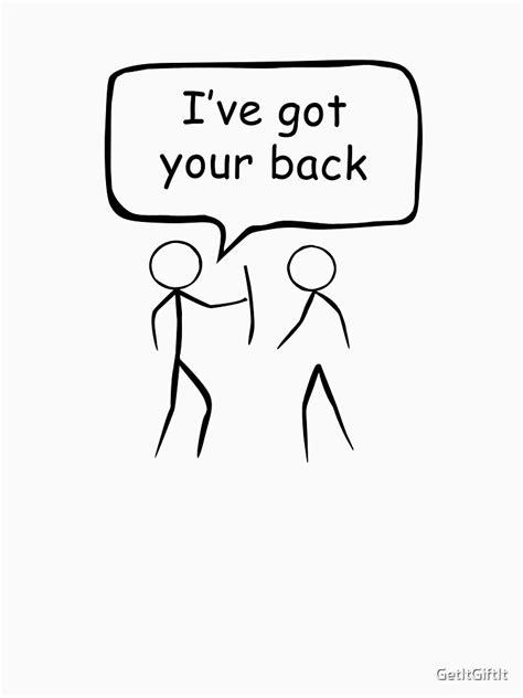 Ive Got Your Back Funny Stick Man Design T Shirt By Getittit Redbubble