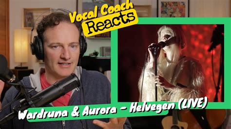 Vocal Coach Reacts Aurora And Wardruna Helvegen Live Youtube