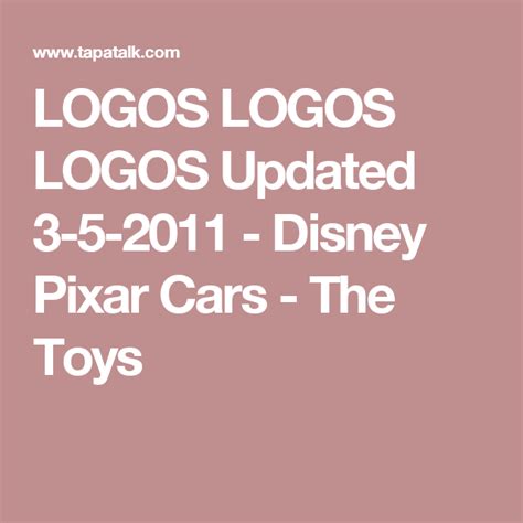 Logos Logos Logos Updated 3 5 2011 Disney Pixar Cars The Toys