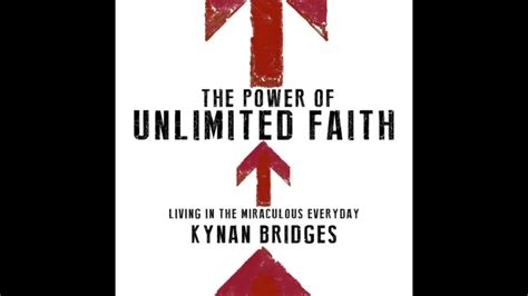 Free Audio Book Preview~ The Power Of Unlimited Faith~ Kynan Bridges