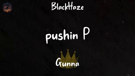 Pushin P Gunna Lyrics Youtube