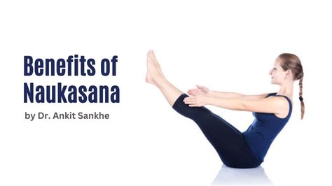 Benefits Of Naukasana Boat Pose Yoga And How To Do It By Dr Ankit