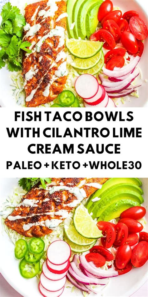 In a small bowl, stir together cumin, coriander, chili powder, 1 teaspoon salt, 1/8 teaspoon pepper, and oil. Fish Taco Bowls with Cilantro Lime Cream Sauce | Recipe ...