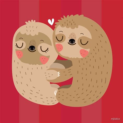 Sloth Love By Mjdaluz Redbubble