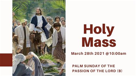 Holy Mass Palm Sunday Of The Passion Of The Lord B Youtube