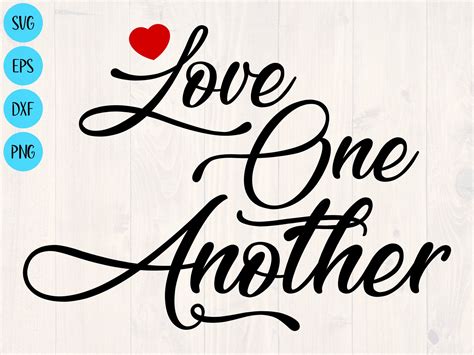 Love One Another Svg Png Eps And Dxf Printable Wall Art And Etsy