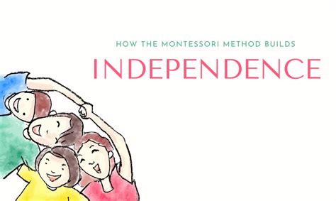 How The Montessori Method Builds Independence Maria Montessori School