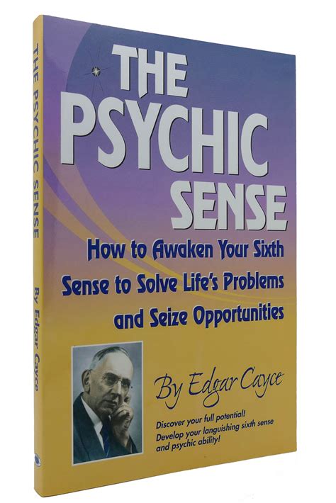 The Psychic Sense How To Awaken Your Sixth Sense To Solve Lifes