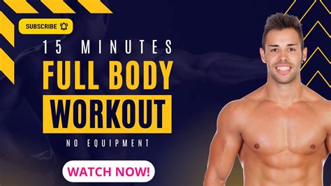 15 Minute Full Body Workout No Equipment Needed For Incredible Results