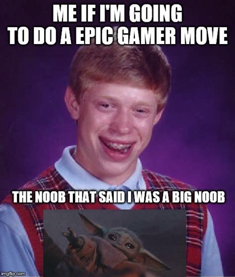 Bad Luck Brian Meme Imgflip