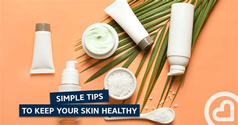Simple Tips To Keep Your Skin Healthy Familiprix