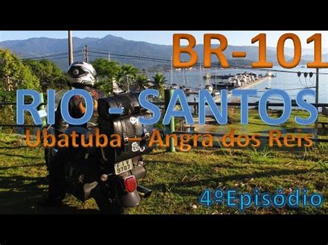 Br Rio Santos Ubatuba Angra Dos Reis Youtube