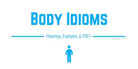 Body Idioms List With Meanings Examples Pdfs Esl Expat