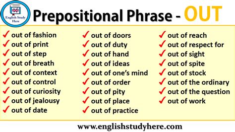 Grammatical phrases are groups of two or more words that work together to perform a single grammatical function in a sentence. Prepositional Phrases - OUT - English Study Here