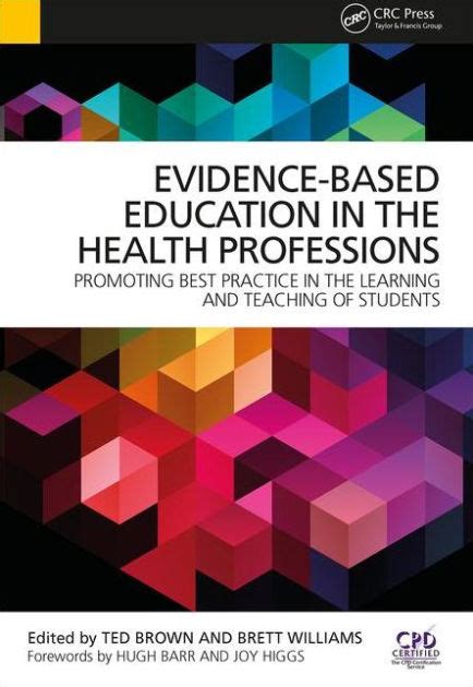 Evidence Based Education In The Health Professions Promoting Best