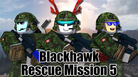 The Dream Team Roblox Blackhawk Rescue Mission 5 5 Youtube