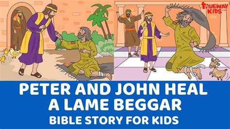 Peter And John Heal A Lame Beggar Bible Story Youtube