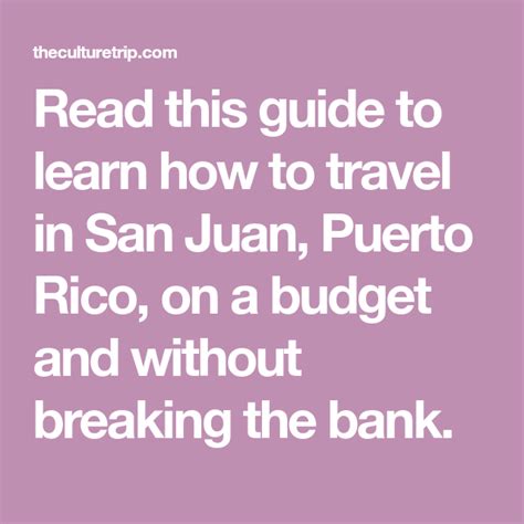 A Budget Travelers Guide To San Juan Puerto Rico Puerto Rico